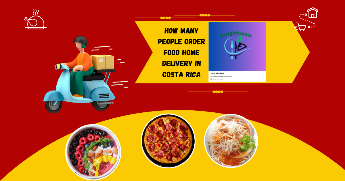 how many people order food home delivery in costa Rica