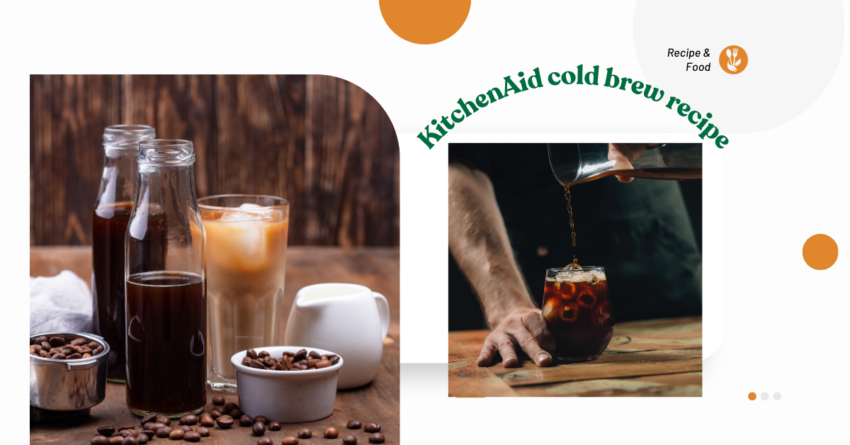 KitchenAid cold brew recipe