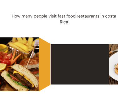 How many people visit fast food restaurants in costa Rica