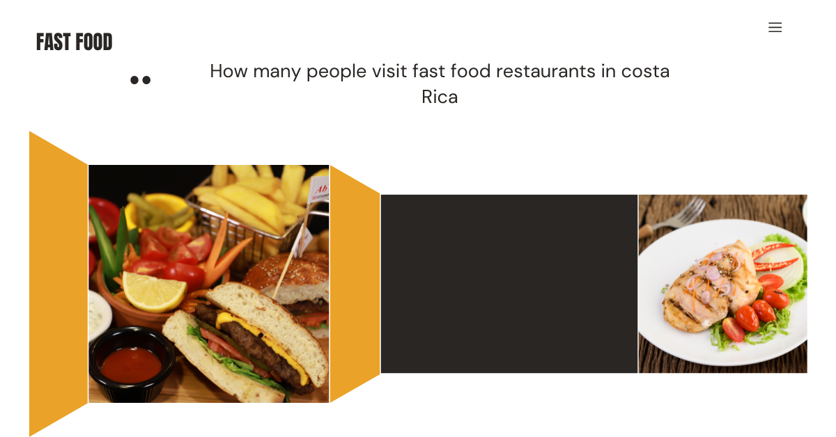 How many people visit fast food restaurants in costa Rica